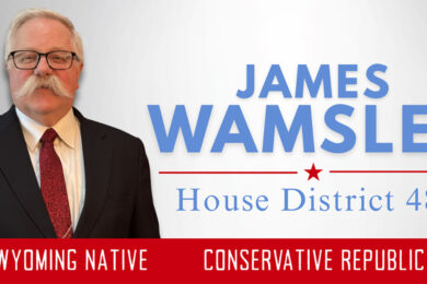 James Wamsley Announces Conservative Campaign for Wyoming House District 48